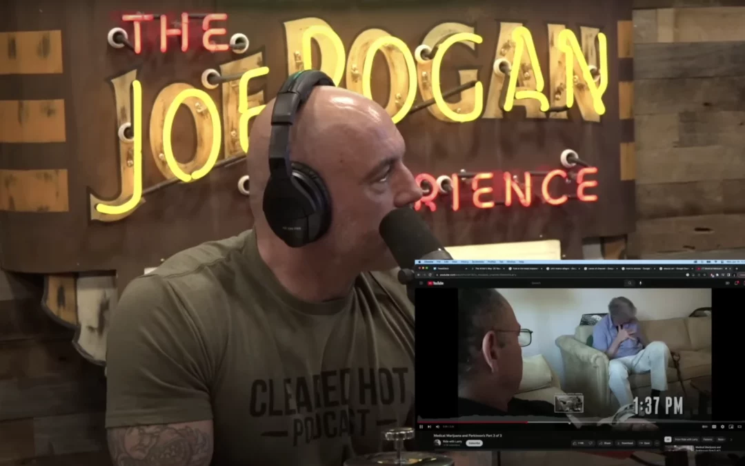 Cannabis, Parkinson’s, and the Joe Rogan Experience: A Ride With Larry